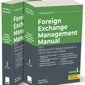 Foreign Exchange Management Manual with FEMA and FDI Ready Reckoner & FEMA Case Laws Digest (Set of 2 Vols.) – 44th Edition 2024